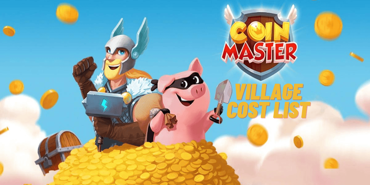 Coin Master Villages Cost And Price List