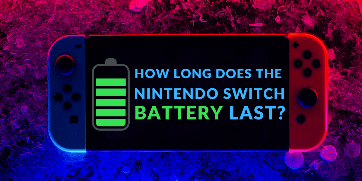 how long does the nintendo switch battery last