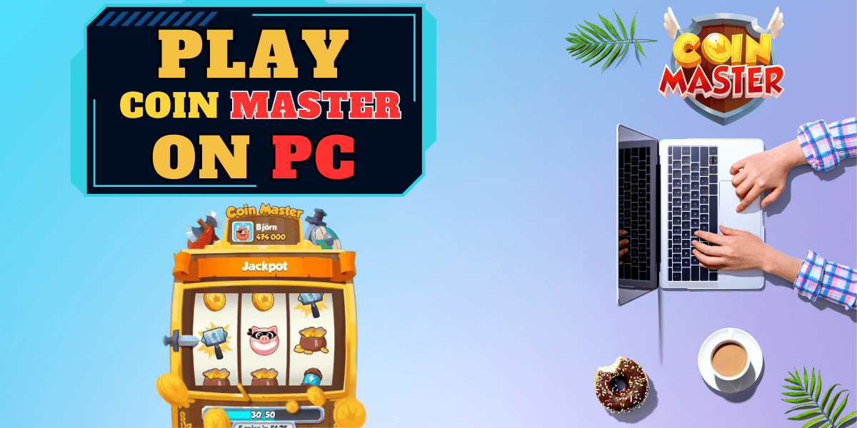 How to Play Coin Master on PC