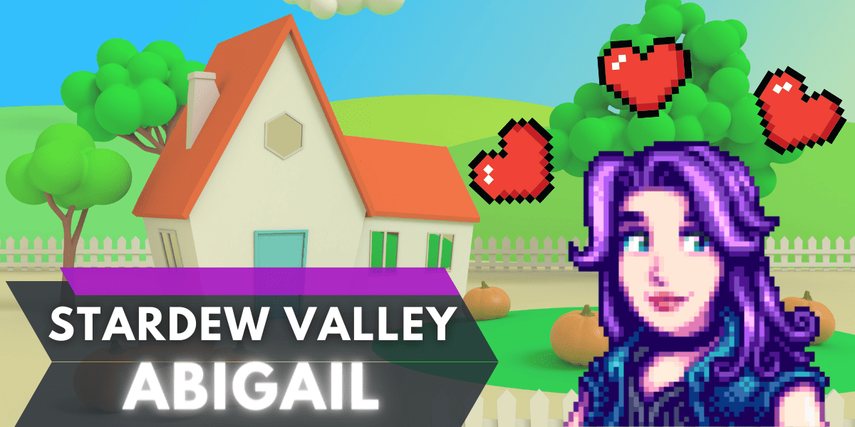 Stardew Valley Abigail Guide